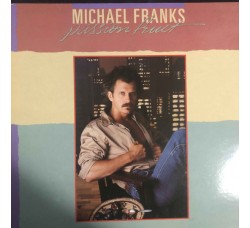 Michael Franks ‎– Passionfruit – LP/Vinile – 1° Stampa Italy 1984