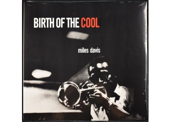 Miles Davis ‎– Birth Of The Cool  - Vinyl, LP, Album, Compilation, Reissue, Remastered Uscita: 2019