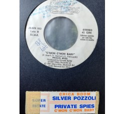 Silvio Pozzoli / Private Spies – Chica Boom / C'mon C'mon Baby – 45 RPM - Jukebox