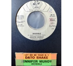 Jennifer Munday / Dato Shake – Invisible / Let Me Be Your N. 1 – 45 RPM - Jukebox