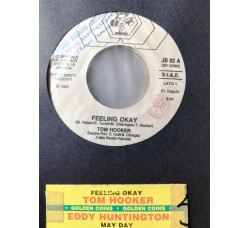 Tom Hooker / Eddy Huntington – Feeling Okay / May Day – 45 RPM   Jukebox