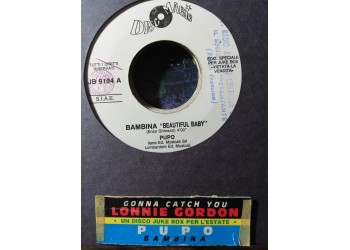 Pupo / Lonnie Gordon – Bambina “Beautiful Baby” / Gonna Catch You – 45 RPM   Jukebox