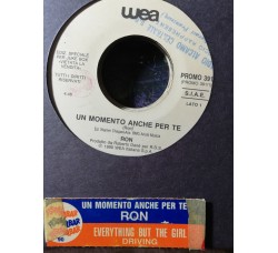 Ron (16) / Everything But The Girl – Un Momento Anche Per Te / Driving  – 45 RPM   Jukebox