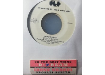 Irene Grandi / D:Ream – Sposati Subito / Ur The Best Thing – 45 RPM   Jukebox