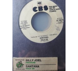 Santana / Billy Joel – Hold On / Pressure – 45 RPM   Jukebox