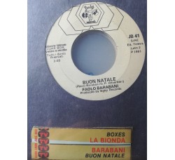La Bionda / Paolo Barabani – Boxes / Buon Natale – 45 RPM   Jukebox