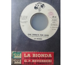 La Bionda / G. P. Reverberi* – One Thing's For Sure / Rondò Veneziano – 45 RPM   Jukebox
