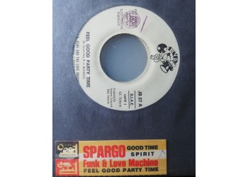 J.R. Funk And The Love Machine* / Spargo – Feel Good, Party Time / Good Time Spirit – 45 RPM   Jukebox