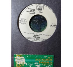 Banco* / Julio Iglesias – Paolo Pa / Hey – 45 RPM   Jukebox