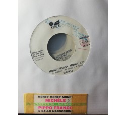 Michele (3), Pippo Franco – Money, Money, Money / Il Ballo Marocchino – 45 RPM  Jukebox