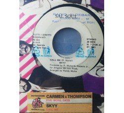 Carmen & Thompson / Skyy – Five More Days / Call Me – 45 RPM  Jukebox