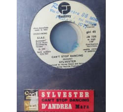 Sylvester / Bruno D'Andrea – Can't Stop Dancing / Mara – 45 RPM  Jukebox
