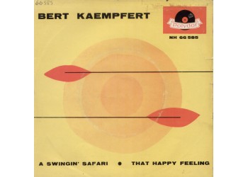 Bert Kaempfert – A Swingin' Safari / That Happy Feeling – 45 RPM  