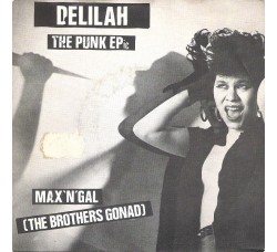 Max 'N' Gal (The Brothers Gonad) – Delilah The Punk EPic – 45 RPM 