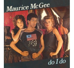 Maurice Mc Gee* ‎– Do I Do – 45 RPM 