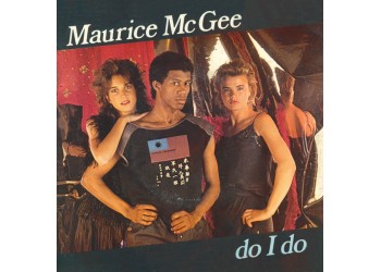 Maurice Mc Gee* ‎– Do I Do – 45 RPM 