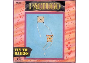 Paciugo – Fly To Baires – 45 RPM 