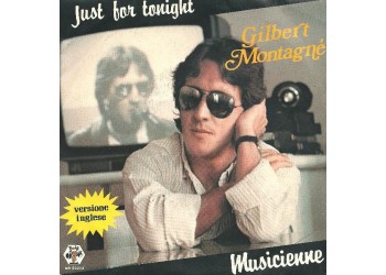 Gilbert Montagné – Just For Tonight / Musicienne – 45 RPM 
