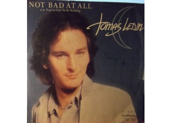 Tomas Ledin – Not Bad At All – 45 RPM 