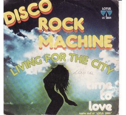 Disco Rock Machine – Living For The City – 45 RPM 