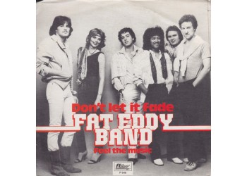 Fat Eddy Band – Don't Let It Fade – 45 RPM 