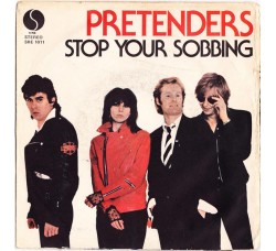 Pretenders* – Stop Your Sobbing – 45 RPM