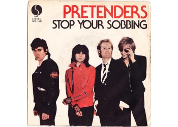 Pretenders* – Stop Your Sobbing – 45 RPM