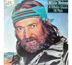 Willie Nelson – A Whiter Shade Of Pale – 45 RPM 