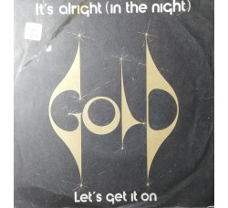 Gold (15) – It's Alright (In The Night) / Let's Get It On – 45 RPM