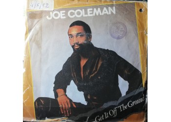 Joe Coleman – Get It Off The Ground – 45 RPM 