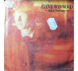 Steve Winwood – Still In The Game – 45 RPM 