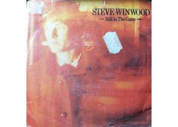 Steve Winwood – Still In The Game – 45 RPM 