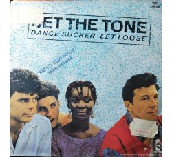 Set The Tone – Dance Sucker / Let Loose – 45 RPM