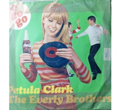 The Everly Brothers* / Petula Clark – Things Go Better With Coke – 45 RPM 