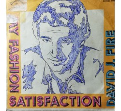 David J. Fire – My Fashion Satisfaction – 45 RPM 