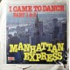 Manhattan Express – I Came To Dance (Part 1 & 2) – 45 RPM 