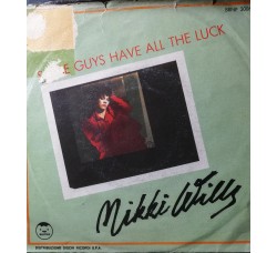 Nikki Wills – Some Guys Have All The Luck – 45 RPM 