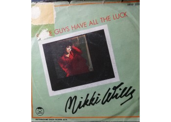 Nikki Wills – Some Guys Have All The Luck – 45 RPM 