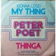 Peter Poet – (Gonna Lose) My Thing – 45 RPM 