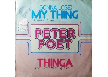 Peter Poet – (Gonna Lose) My Thing – 45 RPM 