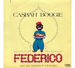 Federico And The Marrakech Orchestra* – Casbah Boogie – 45 RPM 