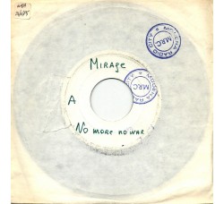 Mirage (7) – No More No War – 45 RPM 