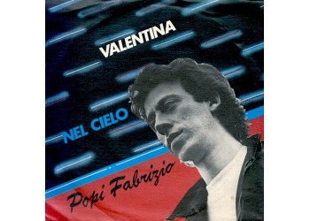 Popi Fabrizio – Valentina / Nel Cielo – 45 RPM 