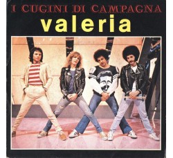 I Cugini Di Campagna – Valeria – 45 RPM 