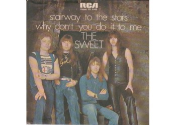 Sweet* – Stairway To The Stars / Why Don't You Do It To Me – 45 RPM 
