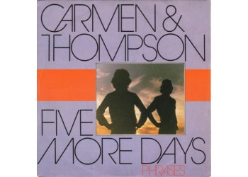 Carmen & Thompson – Five More Days – 45 RPM