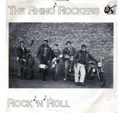 The Rhino Rockers – Rock'N'Roll – 45 RPM 