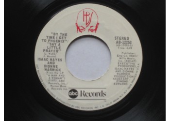 Isaac Hayes And Dionne Warwick – By The Time I Get To Phoenix / Say A Little Prayer – 45 RPM 