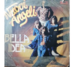 I Nuovi Angeli – Bella Idea – 45 RPM 	