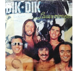 Dik Dik* – Laser Vivente – 45 RPM 	